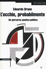 L' occhio, probabilmente. Un percorso poetico-politico