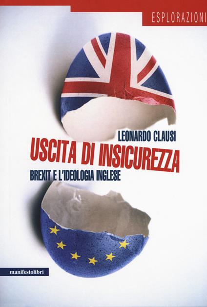 Uscita di insicurezza. Brexit e l'ideologia inglese - Leonardo Clausi - copertina