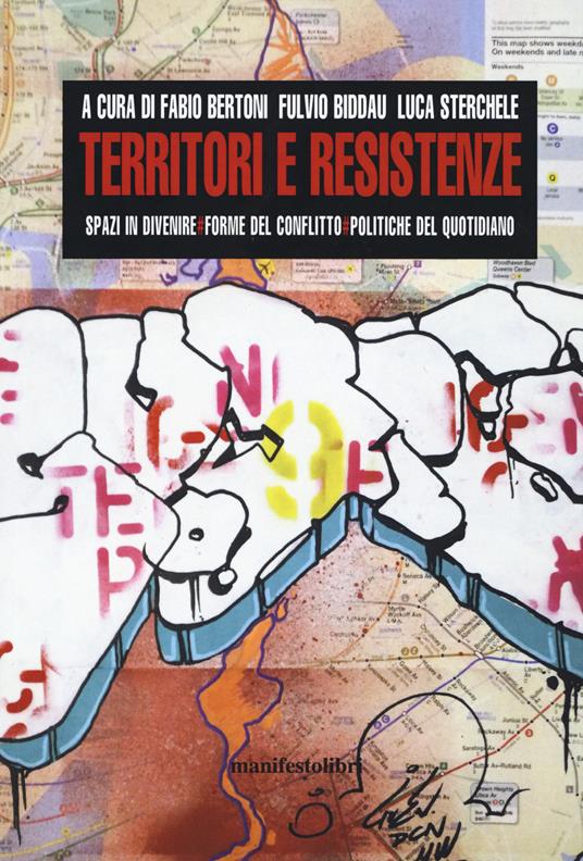 Territori e resistenze. Spazi in divenire, forme del conflitto e politiche del quotidiano - copertina