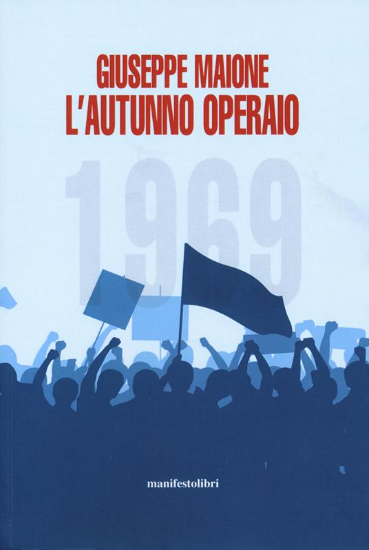 1969. L'autunno operaio - Giuseppe Maione - copertina