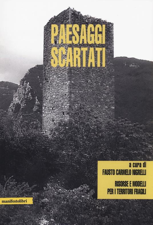 Paesaggi scartati. Risorse e modelli per i territori fragili - copertina