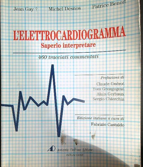 L' elettrocardiogramma. Saperlo interpretare