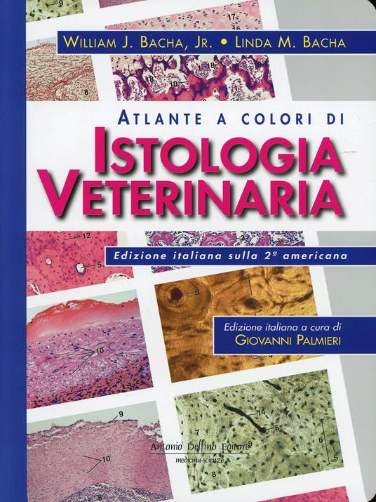 Atlante a colori di istologia veterinaria - William J. jr. Bacha,Linda M. Wood Bacha - copertina