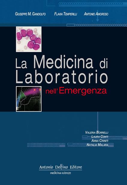 La medicina di laboratorio nell'emergenza - Giuseppe M. Gandolfo,Flavia Temperilli,Antonio Amoroso - copertina