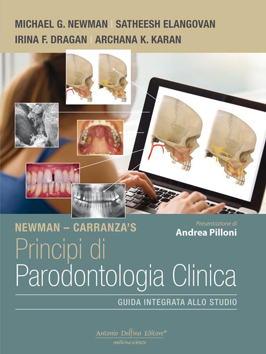 Principi di parodontologia clinica. Guida integrata allo studio - Michael G. Newman,Satheesh Elangovan,Irina F. Dragan - copertina