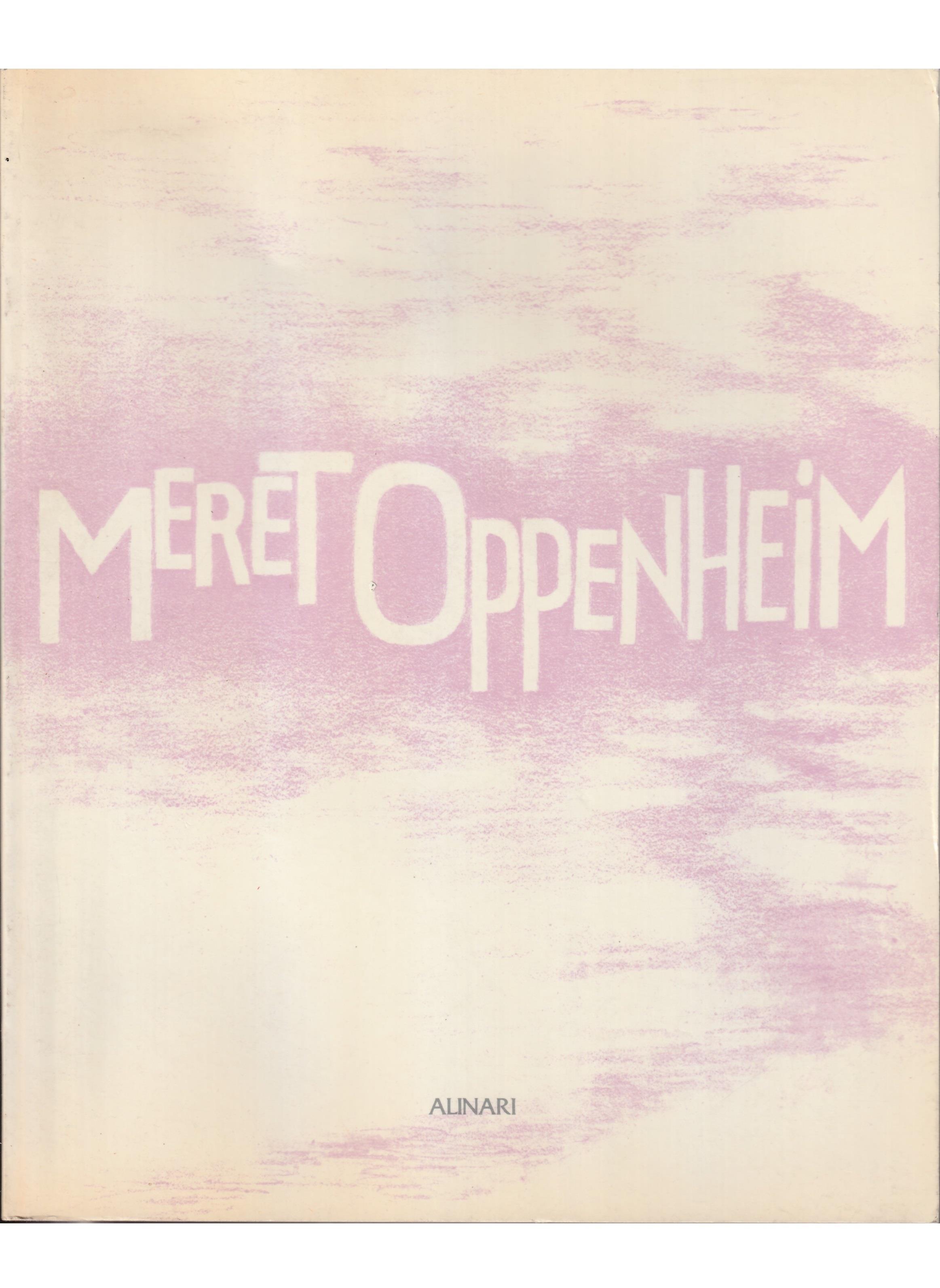 Meret Oppenheim. Una protagonista dell'arte contemporanea