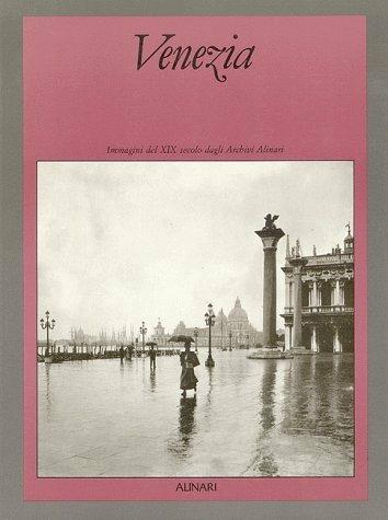 Venezia. Ediz. italiana e inglese - Italo Zannier - copertina