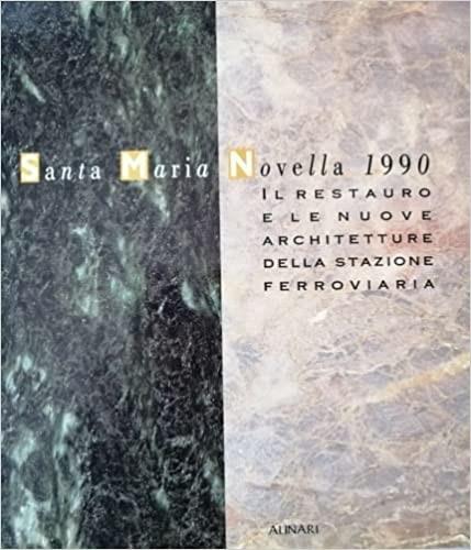 Santa Maria Novella 1990. Il restauro e le nuove architetture della stazione ferroviaria. Ediz. illustrata - copertina