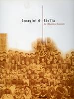 Immagini di Biella. Tra Ottocento e Novecento
