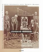 Medicina e anatomia nelle collezioni degli archivi Alinari e dell'Università degli studi di Firenze. Ediz. illustrata