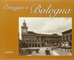Omaggio a Bologna. Ediz. italiana e inglese
