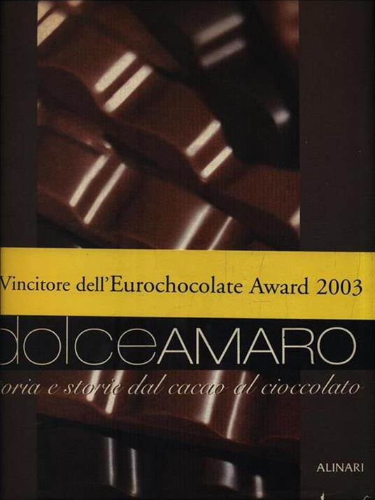Dolceamaro. Storia e storie dal cacao al cioccolato. Ediz. illustrata - 4