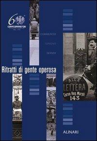 Ritratti di gente operosa. Commercio, turismo, servizi. Ediz. illustrata - copertina