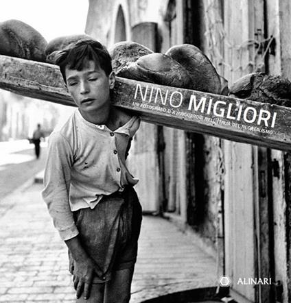 Nino Migliori. Un fotografo d'avanguardia nell'Italia del neorealismo. Ediz. illustrata - copertina