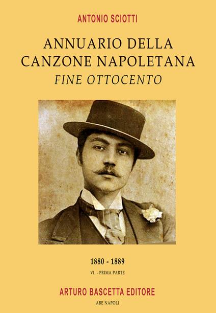 Annuario della canzone napoletana fine Ottocento. Vol. 1: 1880–1890 - Antonio Sciotti - copertina