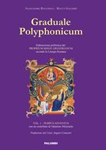 Graduale polyphonicum. Elaborazione polifonica del proprium missae gregorianum secondo la liturgia romana. Vol. 1: Tempus adventus