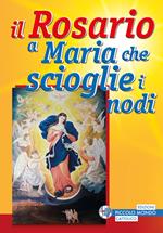 Il rosario a Maria che scioglie i nodi