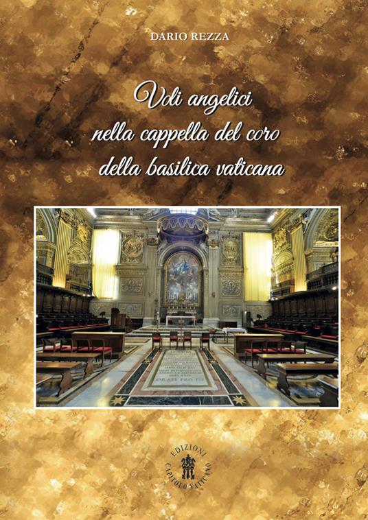 Voli angelici nella cappella del coro della basilica vaticana - Dario Rezza - copertina