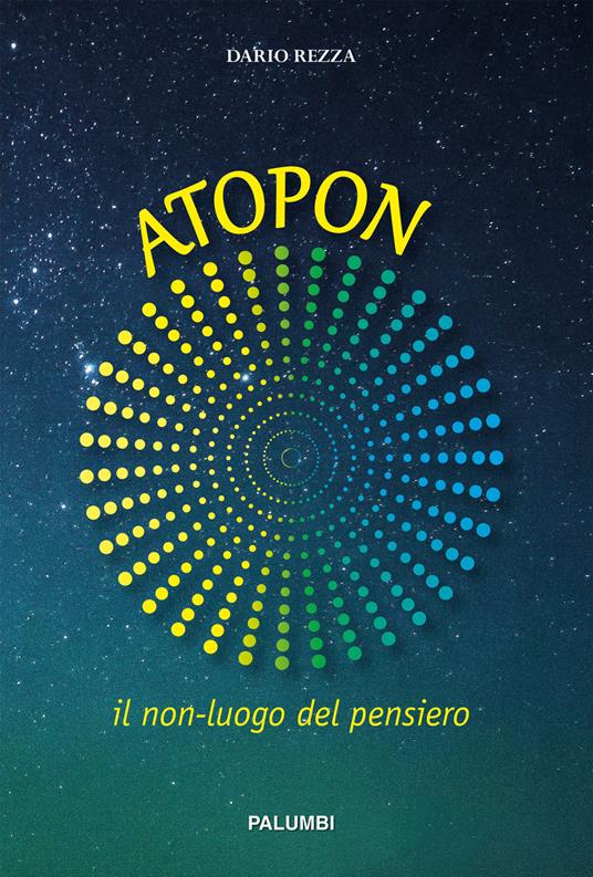 Atopon. Il non-luogo del pensiero - Dario Rezza - copertina