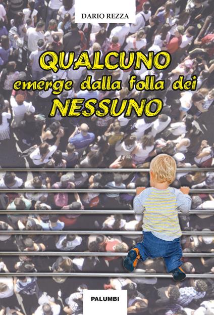 Qualcuno emerge dalla folla dei nessuno - Dario Rezza - copertina