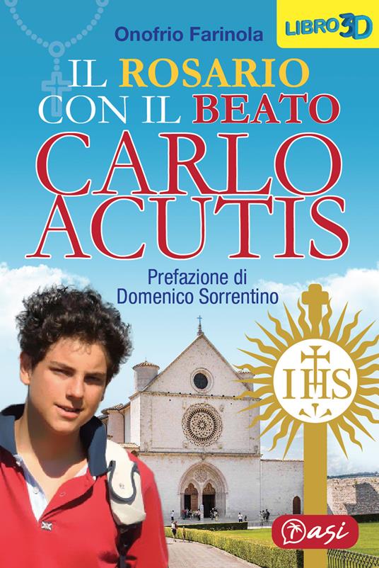 Il rosario con il beato Carlo Acutis - Onofrio Farinola - copertina