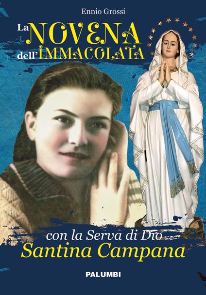 La Novena dell’Immacolata con la Serva di Dio Santina Campana - Ennio Grossi - copertina