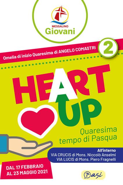 «Heart up». Messalino giovani. Vol. 2: Quaresima, tempo di Pasqua. - copertina