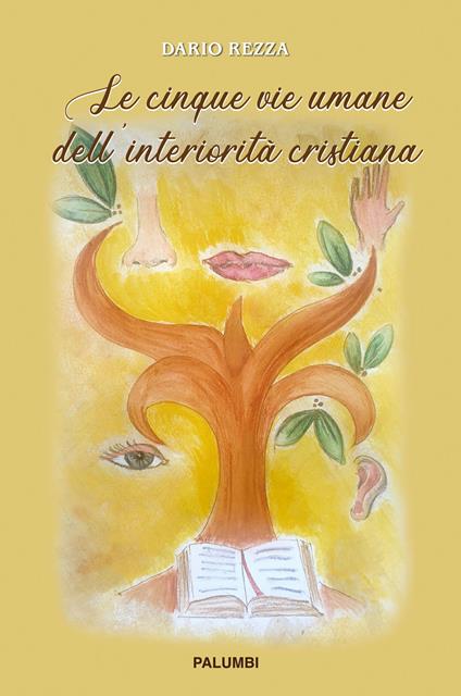 Le cinque vie umane dell'interiorità cristiana - Dario Rezza - copertina