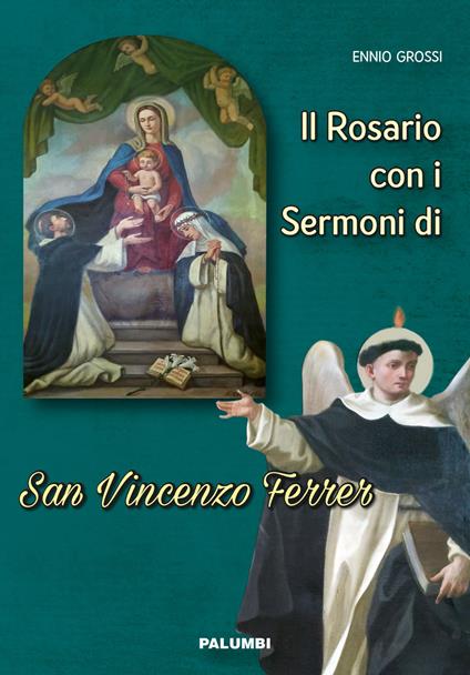 Il rosario con i sermoni di San Vincenzo Ferrer - Ennio Grossi - copertina