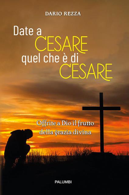 Date a Cesare quel che è di Cesare - Dario Rezza - copertina