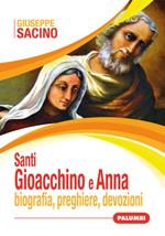 Santi Gioacchino e Anna: biografia, preghiere, devozioni