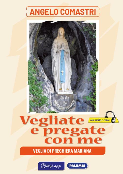 Vegliate e pregate con me - Angelo Comastri - copertina