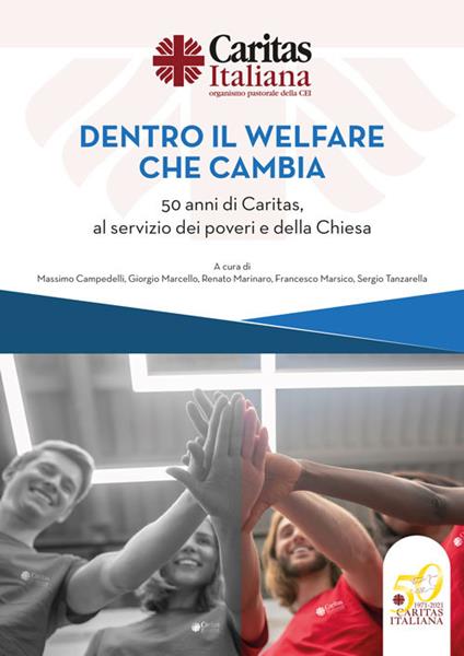 Dentro il welfare che cambia. 50 anni di Caritas, al servizio dei poveri e della Chiesa - copertina