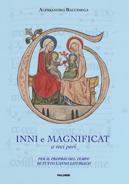 Inni e Magnificat a voci pari. Per il proprio del tempo di tutto l'anno liturgico - Alessandro Bacchiega - copertina