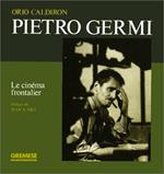 Pietro Germi. Le cinéma frontalier