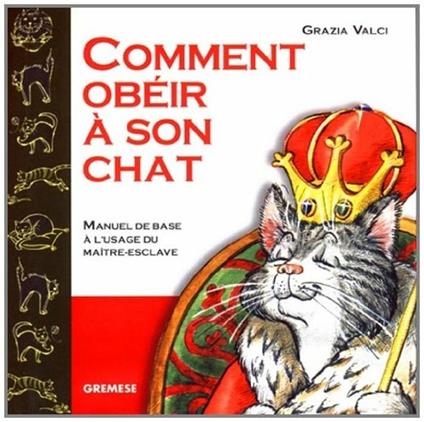 Comment obéir a son chat? - Grazia Valci - copertina