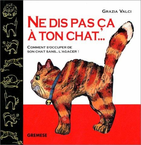 Ne dis pas sa à ton chat - Grazia Valci - copertina