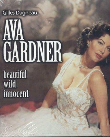 Ava Gardner. Beautiful wild innocent - Gilles Dagneau - copertina