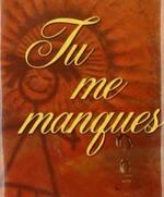 Tu me manques