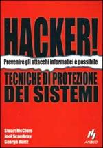 Hacker! Tecniche di protezione di sistemi