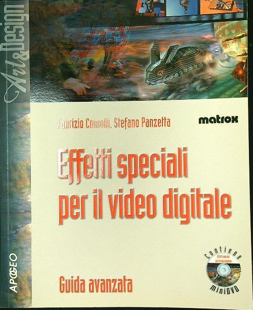 Effetti speciali per il video digitale. Con DVD-ROM