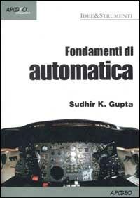 Fondamenti di automatica - Sudhir K. Gupta - copertina