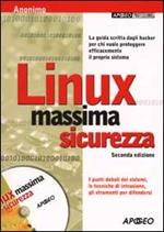 Linux. Massima sicurezza. Con CD-ROM