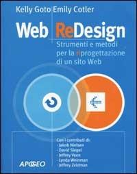 Web ReDesign. Strumenti e metodi per la riprogettazione di un sito Web - Kelly Goto,Emily Cotler - copertina
