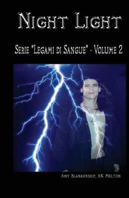 Night Light. (Legami di Sangue). Vol. 2 - Amy Blankenship - copertina
