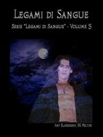 Legami di sangue. Vol. 5