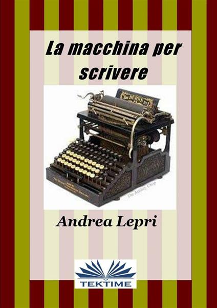 La macchina per scrivere - Andrea Lepri - ebook