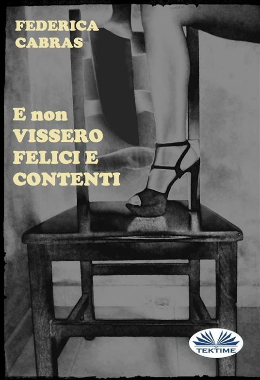 E non vissero felici e contenti - Federica Cabras - ebook