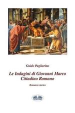 Le indagini di Giovanni Marco cittadino romano