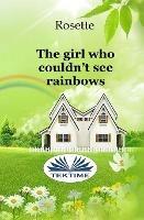 The girl who couldn't see rainbows